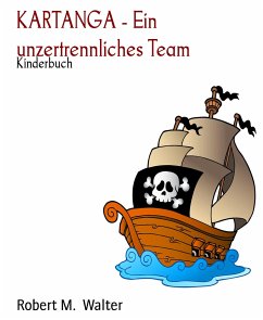 KARTANGA - Ein unzertrennliches Team (eBook, ePUB) - M. Walter, Robert