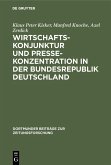 Wirtschaftskonjunktur und Pressekonzentration in der Bundesrepublik Deutschland (eBook, PDF)