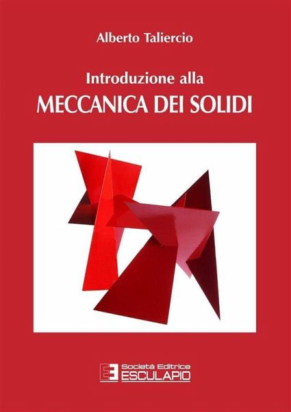 Introduzione alla Meccanica dei Solidi (eBook, ePUB) Introduzione alla Meccanica dei Solidi (eBook, ePUB)
