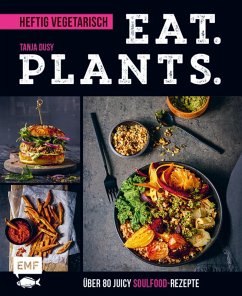 Eat. Plants. - Heftig vegetarisch (eBook, ePUB) - Dusy, Tanja