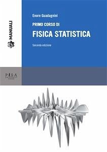 Primo corso di fisica statistica (eBook, PDF) - Guadagnini, Enore