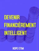Devenir Financièrement Intelligent (eBook, ePUB)