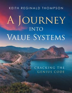 A Journey into Value Systems (eBook, ePUB) - Thompson, Keith Reginald