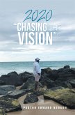 2020 &quote;Chasing the Vision&quote; (eBook, ePUB)