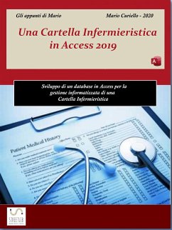 Una Cartella Infermieristica in Access 2019 (eBook, ePUB) - Curiello, Mario