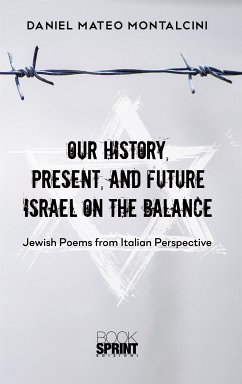 Our History, Present, and Future Israel on the Balance (eBook, ePUB) - Mateo Montalcini, Daniel