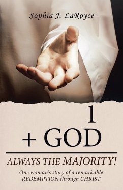 1 + God Always the Majority! (eBook, ePUB) - Laroyce, Sophia J.