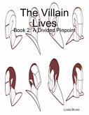 The Villain Lives: Book 2: A Divided Pinpoint (eBook, ePUB)