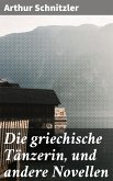 Die griechische Tänzerin, und andere Novellen (eBook, ePUB)