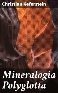 Mineralogia Polyglotta (eBook, ePUB) - Keferstein, Christian