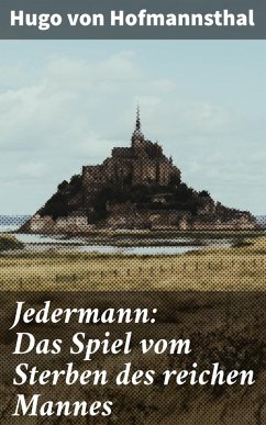 Jedermann: Das Spiel vom Sterben des reichen Mannes (eBook, ePUB) - Hofmannsthal, Hugo Von