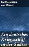 Ein deutsches Kriegsschiff in der Südsee (eBook, ePUB)