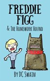 Freddie Figg & the Homework Hound (eBook, ePUB)