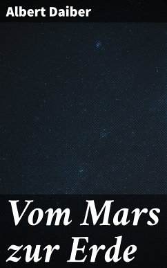 Vom Mars zur Erde (eBook, ePUB) - Daiber, Albert