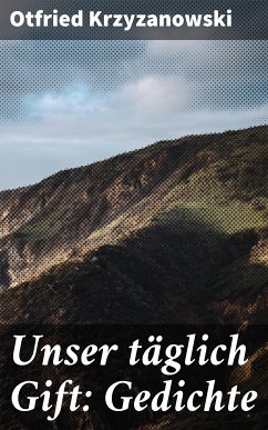 Unser täglich Gift: Gedichte (eBook, ePUB) - Krzyzanowski, Otfried