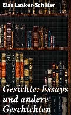 Gesichte: Essays und andere Geschichten (eBook, ePUB) - Lasker-Schüler, Else