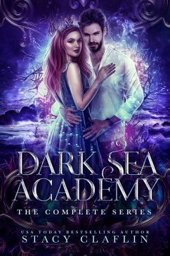 The Dark Sea Academy: The Complete Trilogy (eBook, ePUB) - Claflin, Stacy