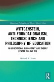 Wittgenstein, Anti-foundationalism, Technoscience and Philosophy of Education (eBook, ePUB)