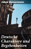 Deutsche Charaktere und Begebenheiten (eBook, ePUB)