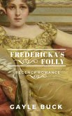 Fredericka's Folly (eBook, ePUB)