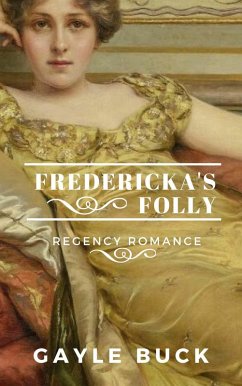 Fredericka's Folly (eBook, ePUB) - Buck, Gayle
