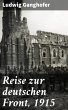 Reise zur deutschen Front, 1915 (eBook,... - Bild 1