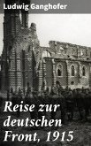 Reise zur deutschen Front, 1915 (eBook, ePUB)