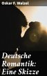 Deutsche Romantik: Eine Skizze (eBook,... - Bild 1