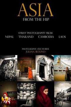Asia From The Hip (Street Photography by Julian Bound) (eBook, ePUB) - Bound, Julian