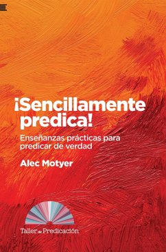 ¡Sencillamente predica! (eBook, ePUB) - Motyer, Alec