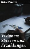 Visionen: Skizzen und Erzählungen (eBook, ePUB)
