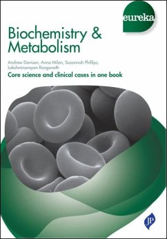 Eureka: Biochemistry & Metabolism (eBook, ePUB) - Davison, Andrew; Milan, Anna; Phillips, Suzannah; Ranganath, Lakshminarayan