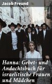 Hanna: Gebet- und Andachtsbuch für israelitische Frauen und Mädchen (eBook, ePUB)