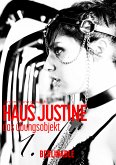 Haus Justine. Die Erfüllung einer Sklavin - Folge 1 (eBook, ePUB)