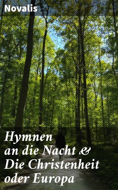 Hymnen an die Nacht & Die Christenheit oder Europa (eBook, ePUB) - Novalis