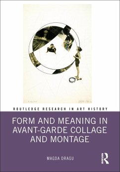 Form and Meaning in Avant-Garde Collage and Montage (eBook, PDF) - Dragu, Magda