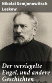 Der versiegelte Engel, und andere Geschichten (eBook, ePUB)