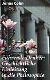 Führende Denker: Geschichtliche Einleitung in die Philosophie (eBook, ePUB)