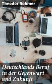 Deutschlands Beruf in der Gegenwart und Zukunft (eBook, ePUB)