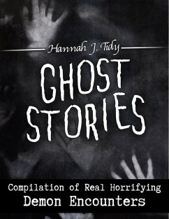 Ghost Stories: Demon Encounters (eBook, ePUB) - Tidy, Hannah J