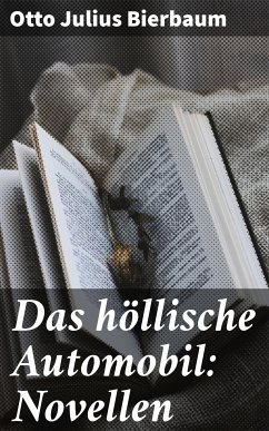 Das höllische Automobil: Novellen (eBook, ePUB) - Bierbaum, Otto Julius