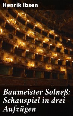 Baumeister Solneß: Schauspiel in drei Aufzügen (eBook, ePUB) - Ibsen, Henrik