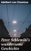 Peter Schlemihl's wundersame Geschichte (eBook, ePUB)