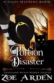 Portion Disaster (#6, Sweetland Witch Women Sleuths) (A Cozy Mystery Book) (eBook, ePUB) Portion Disaster (#6, Sweetland Witch Women Sleuths) (A Cozy Mystery Book) (eBook, ePUB)