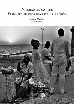 Narrar el Caribe (eBook, ePUB) - Muñoz, Laura