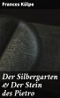 Der Silbergarten & Der Stein des Pietro... - Bild 1