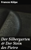 Der Silbergarten & Der Stein des Pietro (eBook, ePUB)