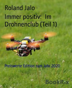 Immer positiv: Im Drohnenclub (Teil 1) (eBook, ePUB) - Jalo, Roland