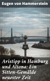 Aristipp in Hamburg und Altona: Ein Sitten-Gemälde neuester Zeit (eBook, ePUB)