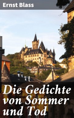 Die Gedichte von Sommer und Tod (eBook, ePUB) - Blass, Ernst